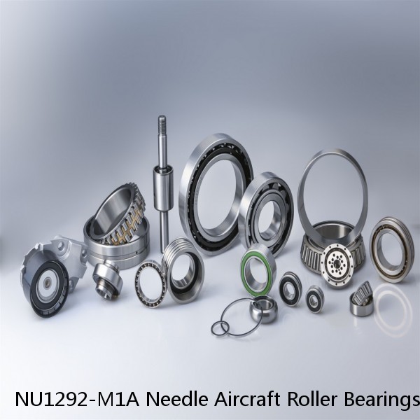 NU1292-M1A Needle Aircraft Roller Bearings