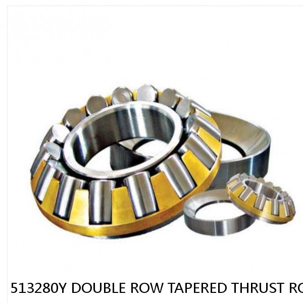 513280Y DOUBLE ROW TAPERED THRUST ROLLER BEARINGS