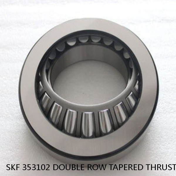 SKF 353102 DOUBLE ROW TAPERED THRUST ROLLER BEARINGS